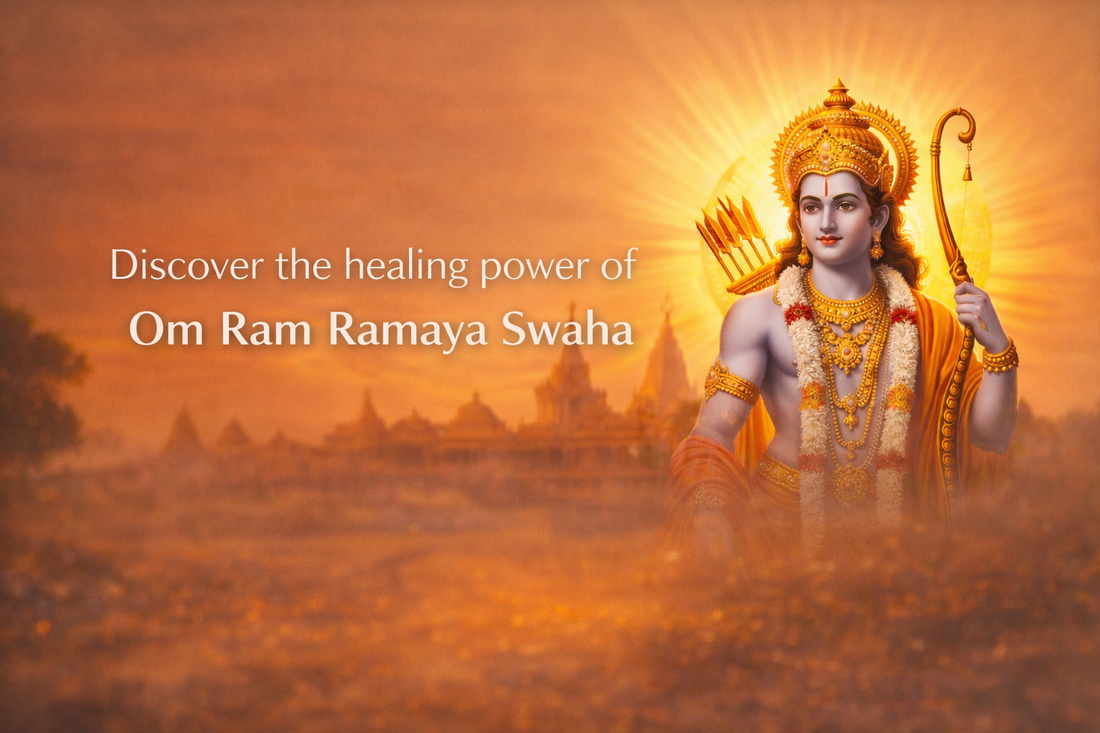 Om Ram Ramaya Swaha: A Powerful Healing Mantra for Emotional, Physical & Spiritual Strength